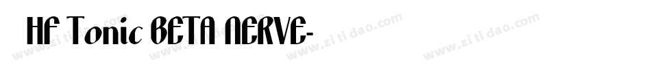 LHF Tonic BETA NERVE字体转换